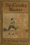 [Gutenberg 38443] • The Croxley Master: A Great Tale Of The Prize Ring